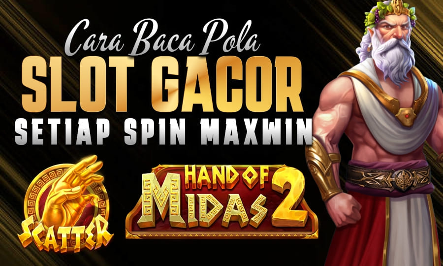 Slot Legendaris: Hand of Midas 2 Cara Baca Pola Slot Gacor Setiap Spin Maxwin